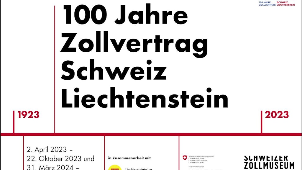 Plakat zur Sonderausstellung "100 Jahre Zollvertrag Schweiz-Liechtenstein" im Schweizer Zollmuseum. Die Ausstellung läuft vom 2. April 2023 bis 22. Oktober 2023 und vom 31. März 2024 bis 20. Oktober 2024.