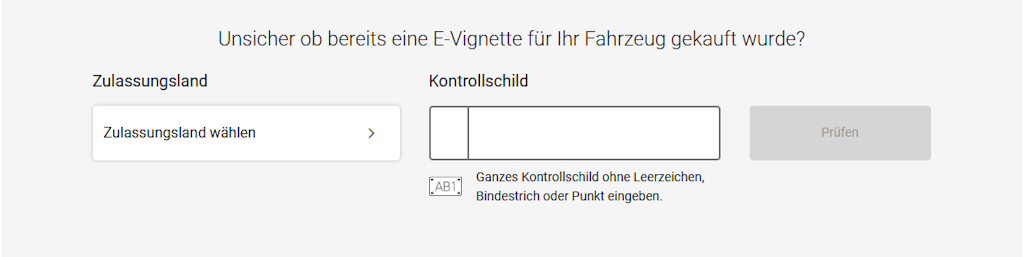 Eine Benutzeroberfläche zur Überprüfung, ob eine E-Vignette für ein Fahrzeug gekauft wurde. Es gibt Felder zur Auswahl des Zulassungslandes und zur Eingabe des Kontrollschilds. 