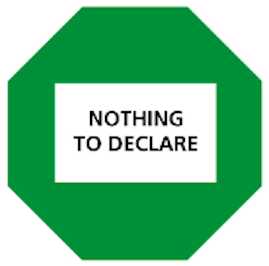 A green sign with the text "Nothing to declare". 