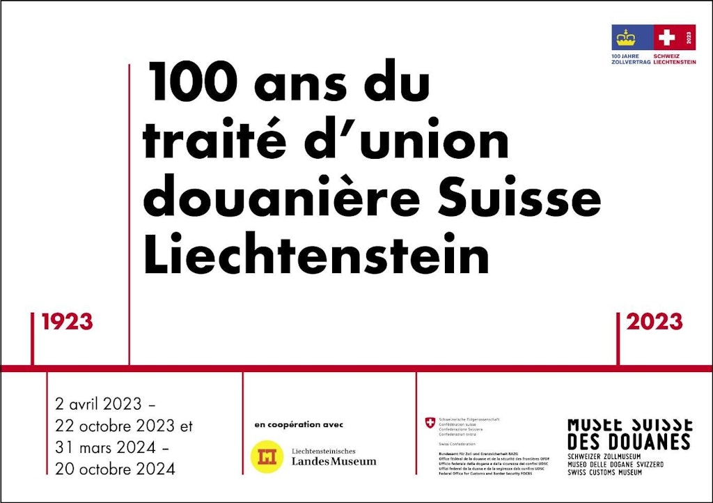 Affiche de l'exposition spéciale "100 ans du traité d'union douanière Suisse Liechtenstein" au musée des douanes. L'exposition se déroule du 2 avril 2023 au 22 octobre 2023 et du 31 mars 2024 au 20 octobre 2024.