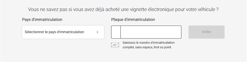 Une interface utilisateur pour vérifier si une E-Vignette a été achetée pour un véhicule. Il y a des champs pour sélectionner le pays d'immatriculation et entrer le numéro de plaque. 