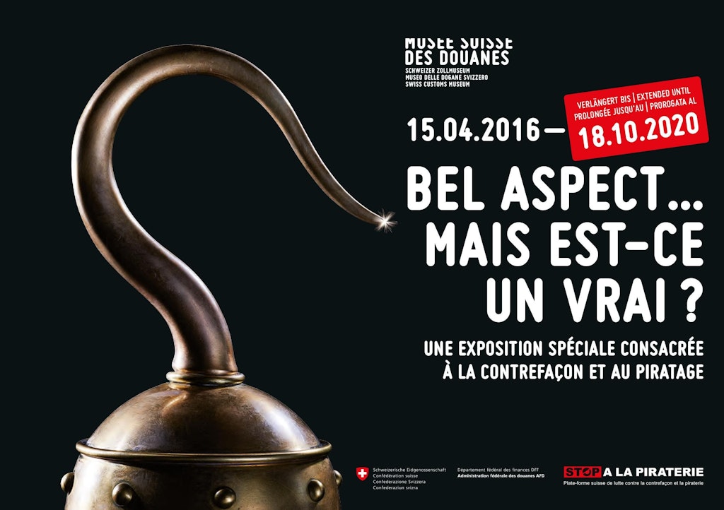 Affiche de l'exposition "Bel Aspect – Mais est-ce un vrai?" au Musée des Douanes Suisse, prolongée jusqu'au 18.10.2020. L'exposition traite de la contrefaçon et de la piraterie.