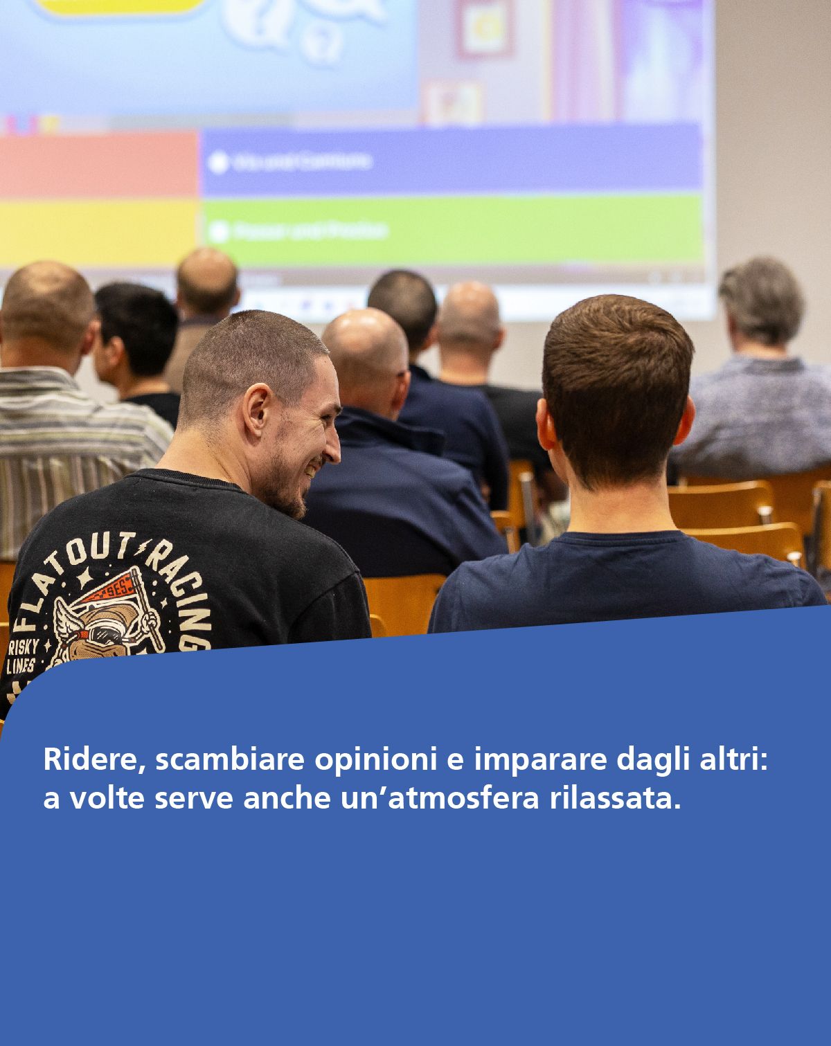 Ridere, scambiare opinioni e imparare dagli altri: a volte serve anche un’atmosfera rilassata.
